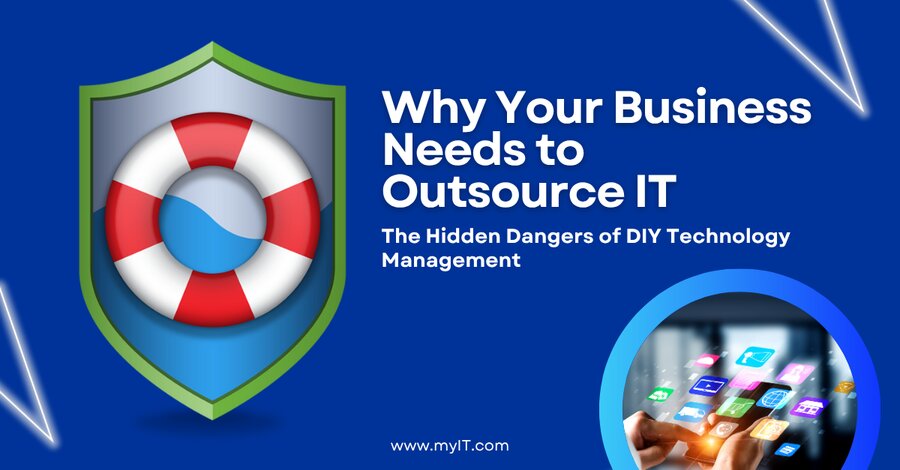 Why Your Needs to Outsource IT: The Hidden Dangers of DIY Tech