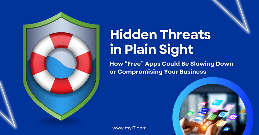 Hidden Threats in Plain Sight: How “Free” Apps Could Be Slowing Down or Compromising Your Business